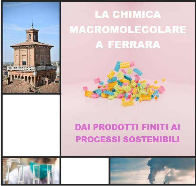 Corso ECM “LA CHIMICA MACROMOLECOLARE A FERRARA DAI PRODOTTI FINITI AI PROCESSI SOSTENIBILI”